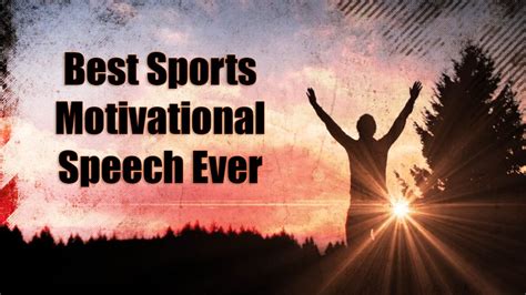 famous inspirational sports speeches.